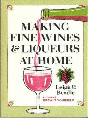 cover image of Making Fine Wines and Liqueurs at Home